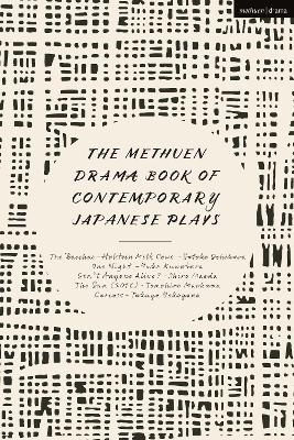The Methuen Drama Book of Contemporary Japanese Plays - Yuko Kuwabara, Takuya Yokoyama, Shiro Maeda, Satoko Ichihara, Tomohiro Maekawa