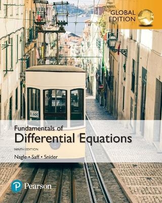 Fundamentals of Differential Equations, Global Edition + MyLab Mathematics with Pearson eText (Package) - R. Nagle, Edward Saff, Arthur Snider