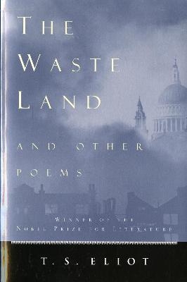 The Waste Land and Other Poems - Professor T S Eliot