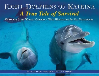 Eight Dolphins of Katrina - Janet Wyman Coleman