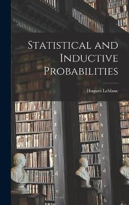 Statistical and Inductive Probabilities - Hugues 1924- LeBlanc