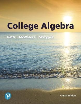 College Algebra - J. S. Ratti, Marcus McWaters, Leslaw Skrzypek