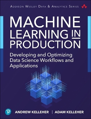 Machine Learning in Production - Andrew Kelleher, Adam Kelleher