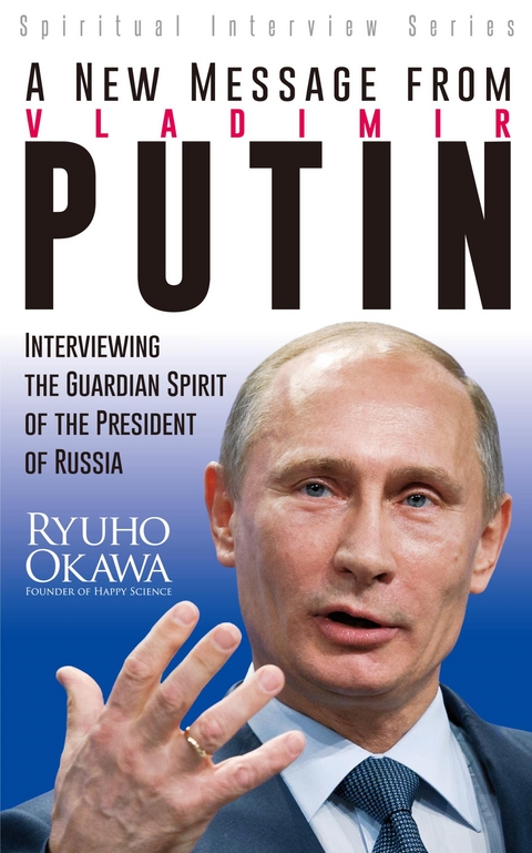 New Message from Vladimir Putin -  Ryuho Okawa