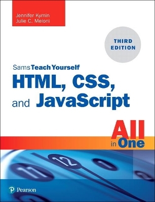 HTML, CSS, and JavaScript All in One - Julie Meloni, Jennifer Kyrnin