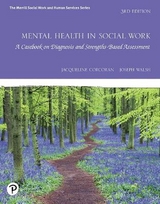 Mental Health in Social Work - Corcoran, Jacqueline; Walsh, Joseph