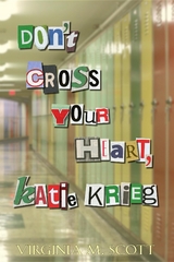 Don't Cross Your Heart, Katie Krieg -  Virginia M Scott