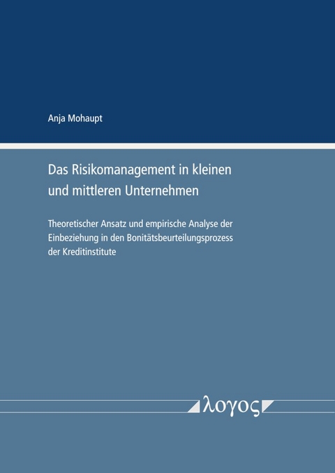 Das Risikomanagement in kleinen und mittleren Unternehmen - Anja Mohaupt