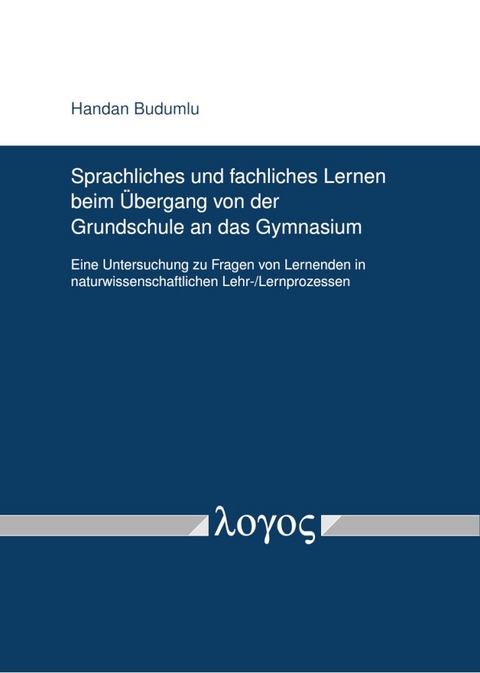 Sprachliches und fachliches Lernen beim Übergang von der Grundschule an das Gymnasium - Handan Budumlu