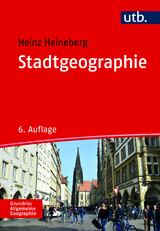 Stadtgeographie - Heineberg, Heinz; Stadelbauer, Jörg