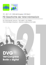DVG Vet-Congress 2021 Fachgruppe Geschichte der Veterinärmedizin