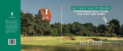 Suffolk's Field Of Dreams Thorpeness Golf Club - Tim Ewart