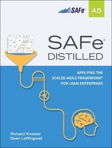 SAFe 4.5 Distilled - Knaster, Richard; Leffingwell, Dean