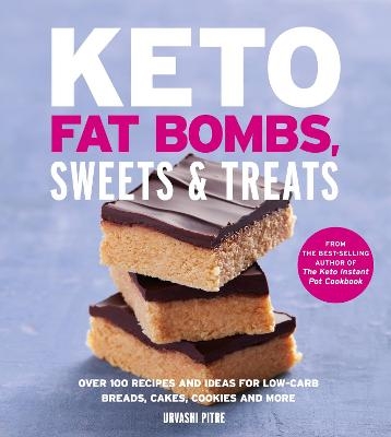 Keto Fat Bombs, Sweets & Treats - Urvashi Pitre