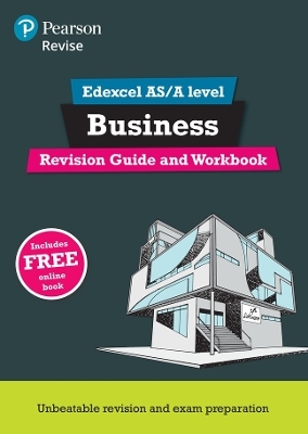 Pearson REVISE Edexcel AS/A level Business Revision Guide & Workbook inc online edition - 2023 and 2024 exams