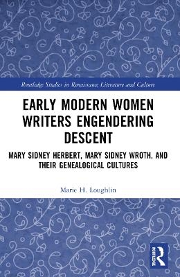 Early Modern Women Writers Engendering Descent - Marie H. Loughlin