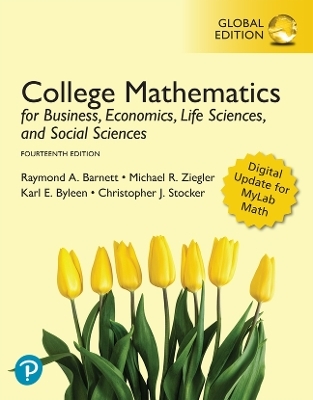 College Mathematics for Business, Economics, Life Sciences, and Social Sciences, Global Edition + MyLab Mathematics with Pearson eText (Package) - Raymond Barnett, Michael Ziegler, Karl Byleen, Christopher Stocker