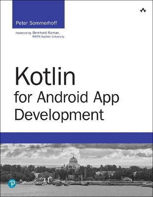 Kotlin for Android App Development - Peter Sommerhoff