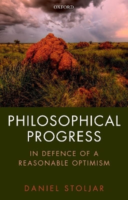 Philosophical Progress - Daniel Stoljar