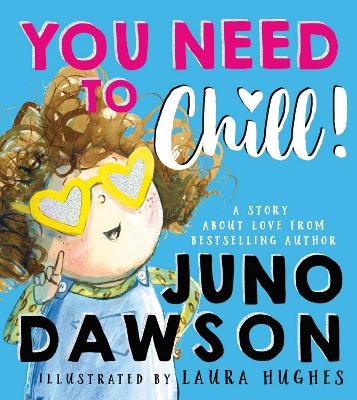 You Need to Chill - Juno Dawson