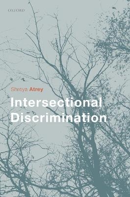 Intersectional Discrimination - Shreya Atrey