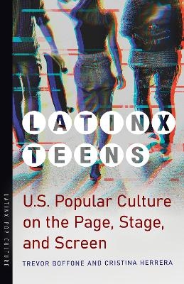 Latinx Teens - Trevor Boffone, Cristina Herrera