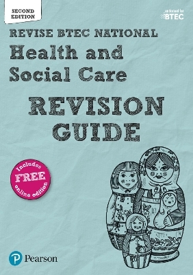 Pearson REVISE BTEC National Health and Social Care Revision Guide inc online edition - for 2025 exams - Brenda Baker, James O'Leary, Marie Whitehouse, Georgina Shaw