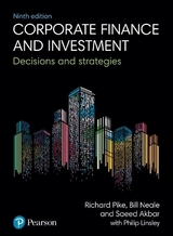 Corporate Finance and Investment + MyLab Finance with Pearson eText (Package) - Pike, Richard; Neale, Bill; Akbar, Saeed; Linsley, Philip