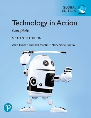 Technology In Action Complete + MyLab IT with Pearson eText, Global Edition - Alan Evans, Kendall Martin, Mary Poatsy