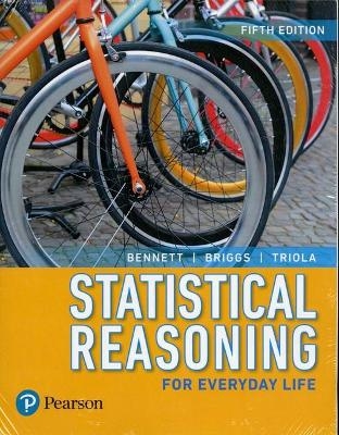 Statistical Reasoning for Everyday Life Plus MyLab Statistics with Pearson eText -- 24 Month Access Card Package - Jeffrey Bennett, William Briggs, Mario Triola