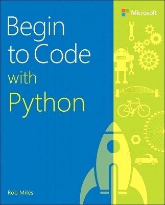 Begin to Code with Python - Rob Miles