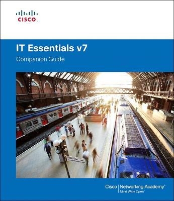 IT Essentials Companion Guide v7 -  Cisco Networking Academy