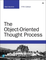 Object-Oriented Thought Process, The - Weisfeld, Matt