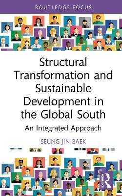 Structural Transformation and Sustainable Development in the Global South - Seung Jin Baek