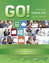 GO! with Microsoft Outlook 2016 Getting Started - Gaskin, Shelley; Lambert, Joan