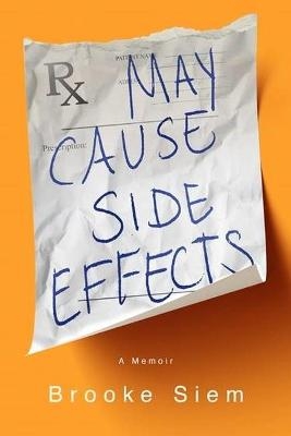 May Cause Side Effects - Brooke Siem