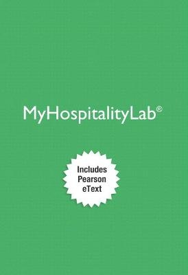 MyLab Hospitality with Pearson eText Access Code for Intro to Hospitality & Intro to Hospitality Management - Josielyn Walker