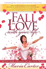 Fall in Love with Your Life -  Maria Carter