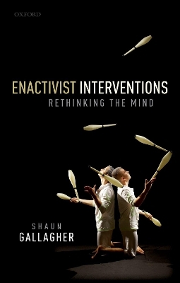 Enactivist Interventions - Shaun Gallagher