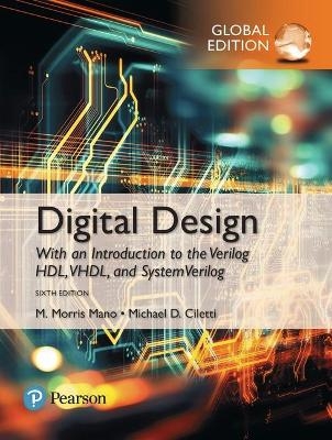 Digital Design, Global Edition - M. Morris Mano, Michael Ciletti