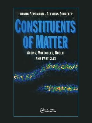 Constituents of Matter - Wilhelm Raith, Thomas Mulvey