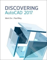Discovering AutoCAD 2017 - Dix, Mark; Riley, Paul
