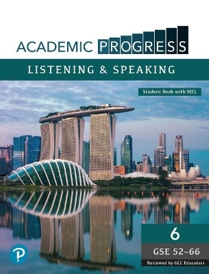 Academic Progress GCC Listening and Speaking Level 6 Student Book and MyEnglishLab