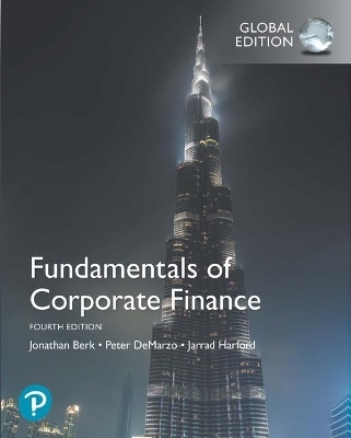 Fundamentals of Corporate Finance, Global Edition + MyLab Finance with Pearson eText - Jonathan Berk, Peter DeMarzo, Jarrad Harford