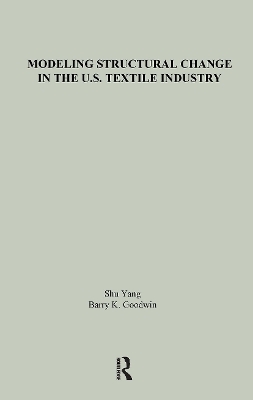 Modeling Structural Change in the U.S. Textile Industry - Shu Yang, Barry K. Goodwin