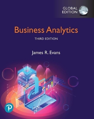 Business Analytics + MyLab Statistics with Pearson eText, Global Edition - James Evans