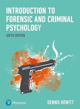 Introduction to Forensic and Criminal Psychology - Howitt, Dennis