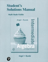Student Solutions Manual for Intermediate Algebra for College Students - Angel, Allen; Runde, Dennis