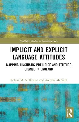 Implicit and Explicit Language Attitudes - Robert M. McKenzie, Andrew McNeill