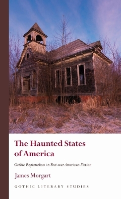 The Haunted States of America - James Morgart